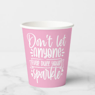 Vasos De Papel No Dejes que Nadie Emborrone Tu Brillo - Inspirado