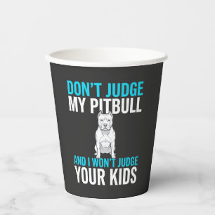 Vasos De Papel No Juzgues A Mi Pitbull Perro Divertido