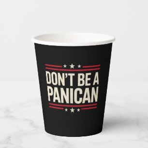 Vasos De Papel No seas un PANICAN Pánico Divertido Trump