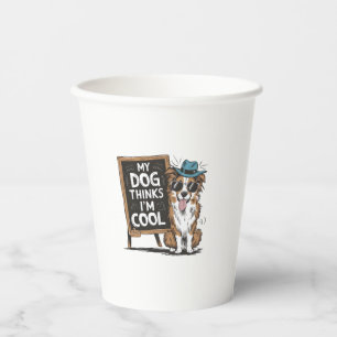Vasos De Papel Pastor Australiano Mi Perro Cree Que Soy Guay Para