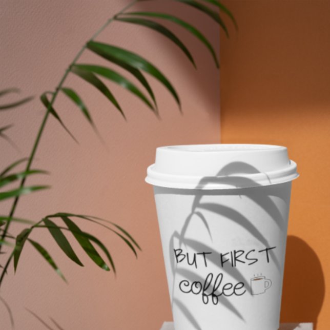 Vasos De Papel Pero primero, café (Subido por el creador)