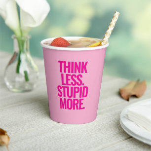 Vasos De Papel Personalizado gracioso texto piensa menos estúpido