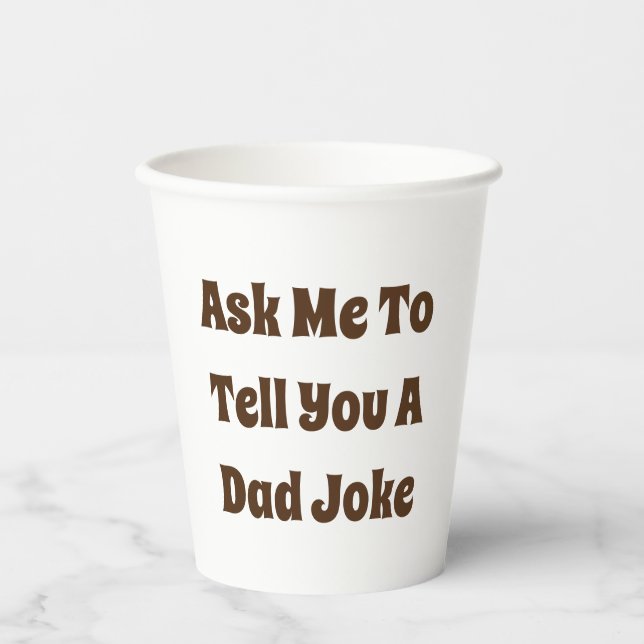 Vasos De Papel Pídeme Que Te Diga Un Chiste De Papá (Anverso)