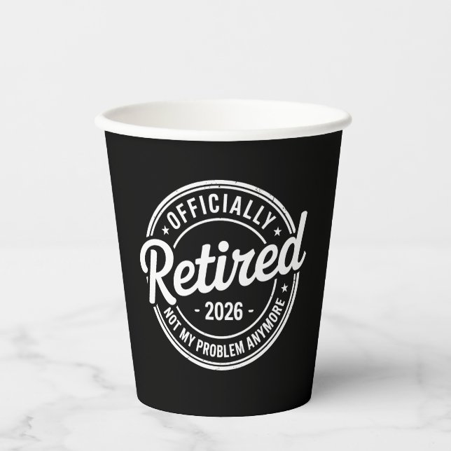 Vasos De Papel Retired 2026 Not My Problem Anymore Retirement (Anverso)