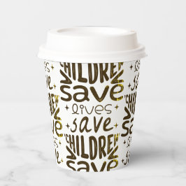 Vasos De Papel Salven niños, salven vidas