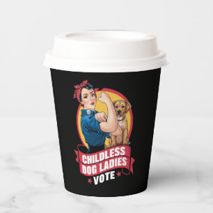 Vasos De Papel Señoras sin hijos votan por el perro The Riveter D