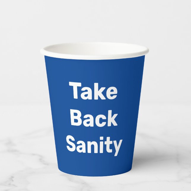 Vasos De Papel Take Back Sanity (Anverso)