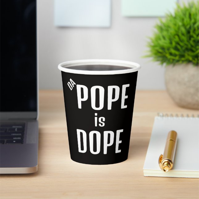 Vasos De Papel Taza de papel DA Pope is Dope (in situ)
