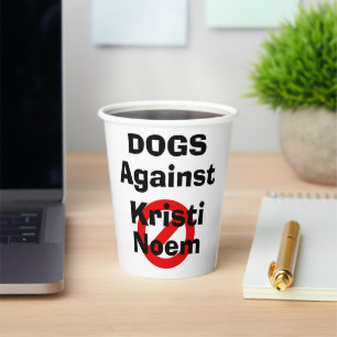Vasos De Papel Taza de papel Perros Contra Kristi Noem