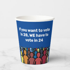 Vasos De Papel Tenemos que votar en 24