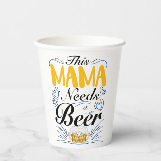 Vasos De Papel This Mama Needs a Beer (Anverso)