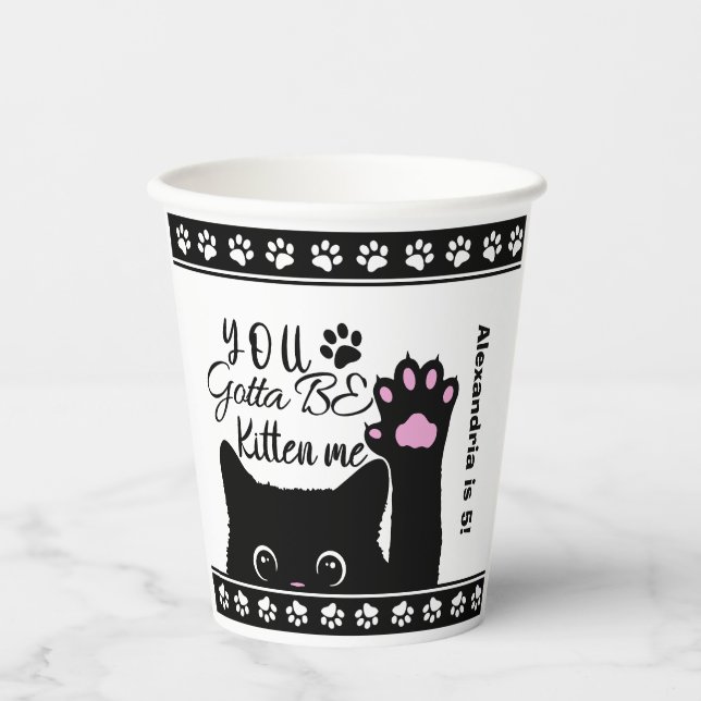 Vasos De Papel Tienes Que Ser Gatito Me Divertido Patrón De Gato  (Anverso)