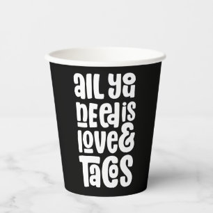 Vasos De Papel Todo lo que necesitas es amor y tacos