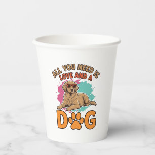 Vasos De Papel Todo lo que necesitas es amor y un perro vintage a