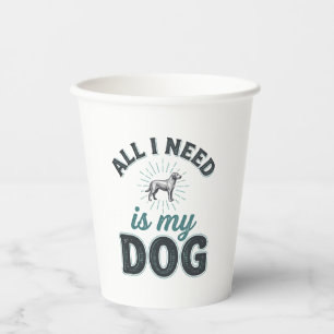 Vasos De Papel Todo lo que necesito es mi perro grabado vintage A