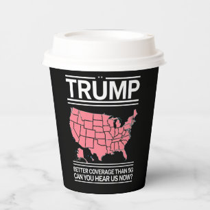 Vasos De Papel Trump tiene mejor cobertura que 5G ¿Puedes escucha