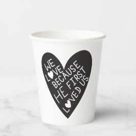 Vasos De Papel We love because he first loved us