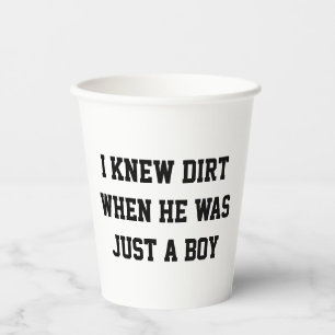 Vasos De Papel Yo conocía la suciedad cuando era solo un niño