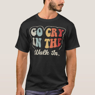 Ve a llorar en la cámara frigorífica Camiseta dive
