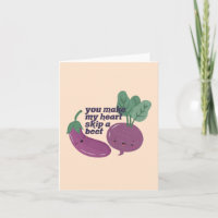 Veggie Pun: Haces que mi corazón salte una remolac