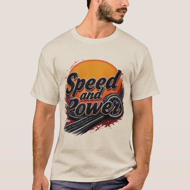 "velocidad y potencia" Camiseta gráfica (Anverso)
