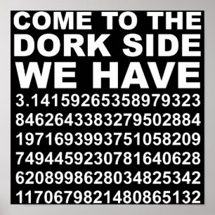 Ven Al Lado Dork Oscuro Tenemos Pi 3.14 Póster