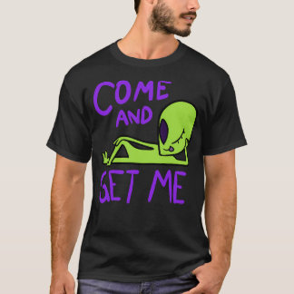 Ven Y Consigue Me Camiseta Alien Area 51