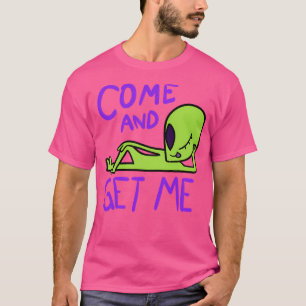 Ven Y Consígueme La Camisa Del Área 51 De Alien