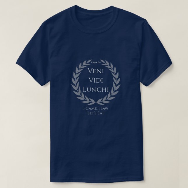 Veni Vidi Lunchi - Una camiseta del señor P (Diseño del anverso)