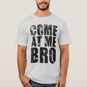 ¡venido en mí bro! camisa