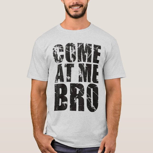 ¡venido en mí bro! camisa (Anverso)