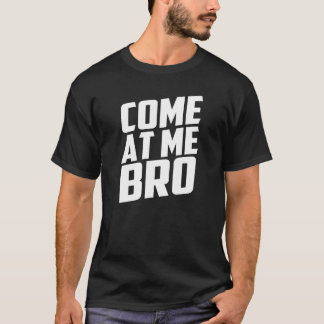 venido en mí camiseta del bro
