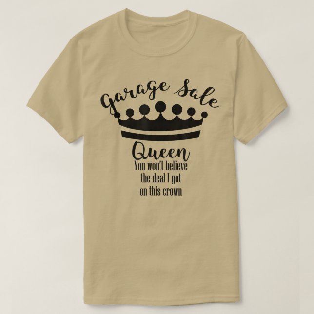 Venta de Garage Queen Crown Funny Thrifty Camiseta (Diseño del anverso)