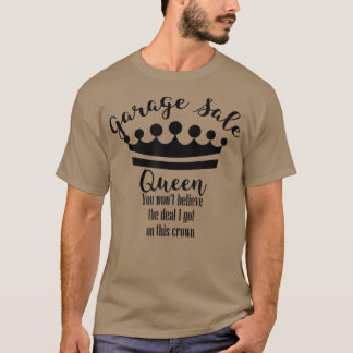 Venta de Garage Queen Crown Funny Thrifty Camiseta