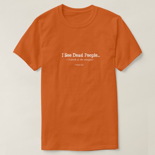 Veo Personas Muertas - Una Camisa MisterP (Diseño del anverso)