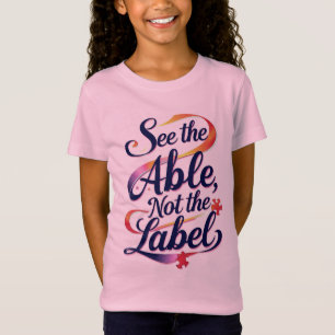 Ver lo Habilidoso, No la Etiqueta – Camiseta para
