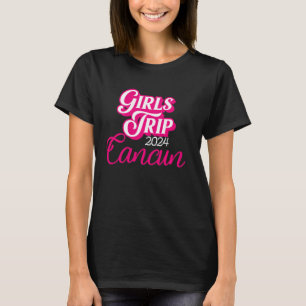 Viaje de chicas Cancun 2024 Camisetas