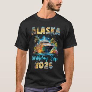 Viaje de cumpleaños a Alaska 2026 Camisetas de cru