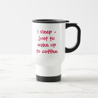 Viaje Duermo - apenas para despertar a la taza de café
