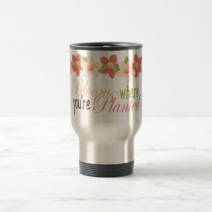 Viaje Florezca donde usted está taza plantada de la flo