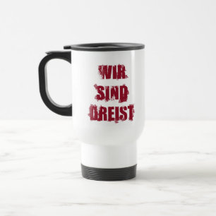 VIAJE TAZA DE WIR SIND DREIST