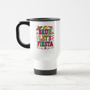 Viaje Taza Vamos a Fiestar Cinco De Mayo – Mexicano Colo
