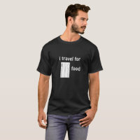 ¡Viajo por comida! - artículo caliente con camisa 