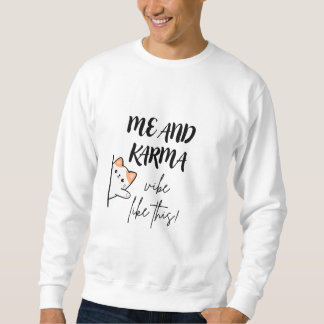 Vibra karma así | karma | sudadera