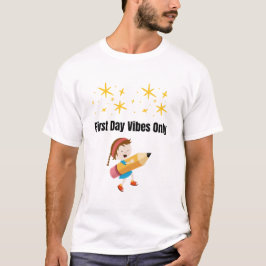 Vibraciones del Primer Día | Camiseta de Regreso a
