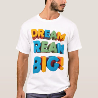 Vibrante camiseta de diseño "DREAM BIG" para t ili