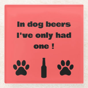Vidrio En cervezas de perro solo he tomado un posavasos