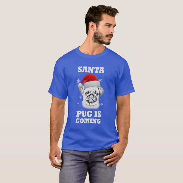 ¡Viene Santa Pug! Camiseta de Navidades de perro d (Anverso completo)