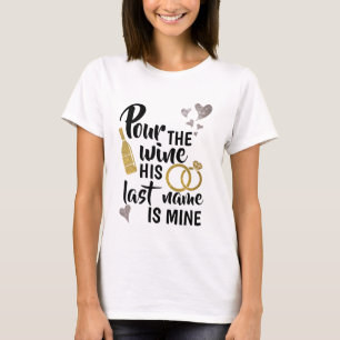 Vierta el vino Su apellido es mi camiseta