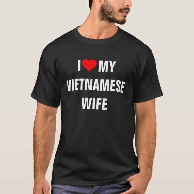 Vietnam: Amo la camiseta de mi esposa vietnamita (Anverso)